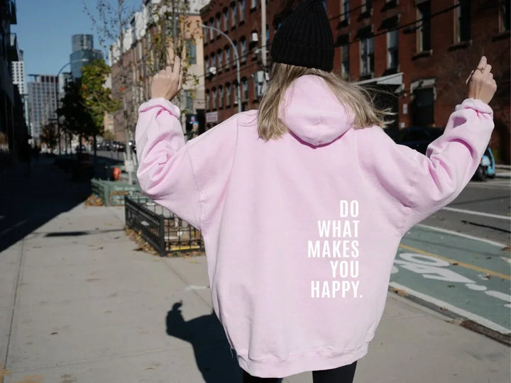 Oversize Hoodie – Do What Makes You Happy